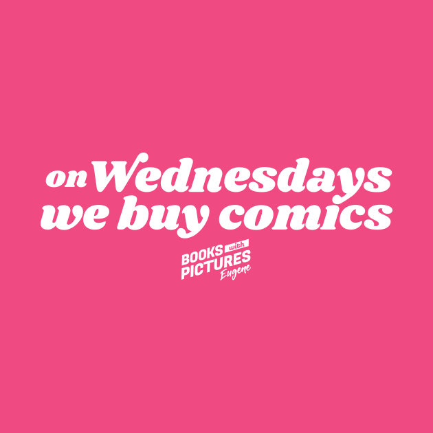 On Wednesdays We Buy Comics by bwp_eug