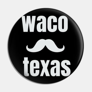 Waco Texas Pin