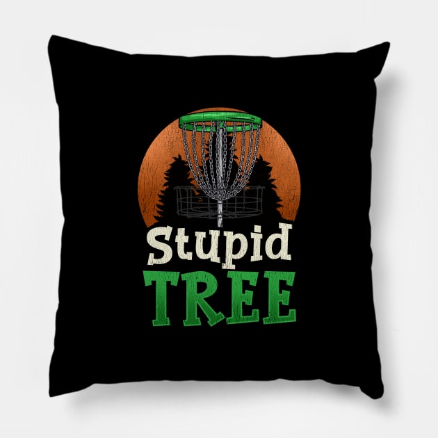 Stupid Tree Disc Golf T-Shirt | Funny Frisbee Golf Pillow by biNutz