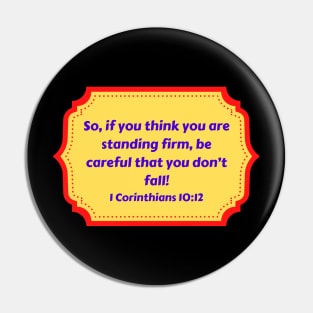 Bible Verse 1 Corinthians 10:12 Pin