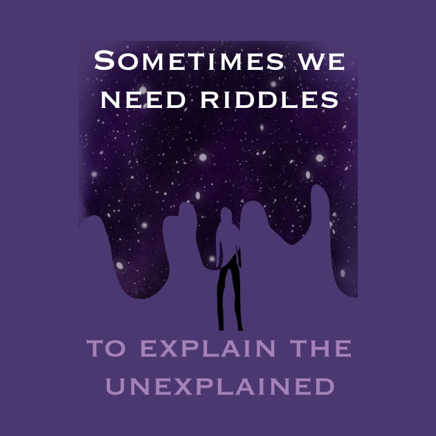 Sometimes we need riddles by Innominatam Designs