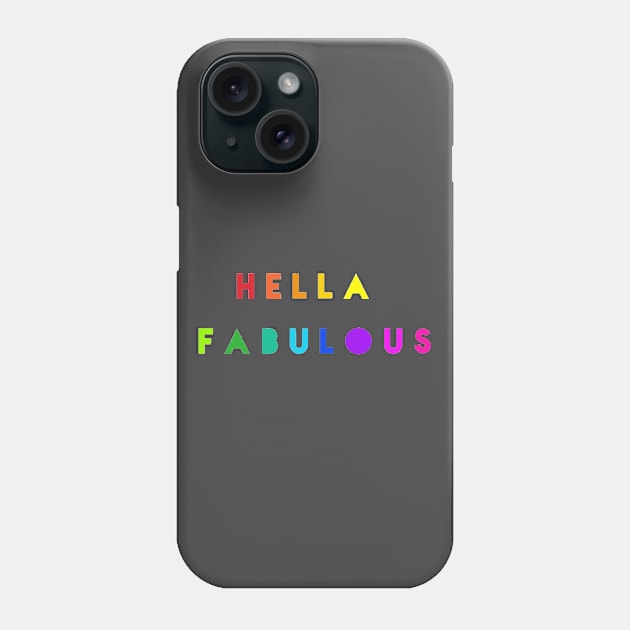 Hella Fabulous Phone Case by lantheman