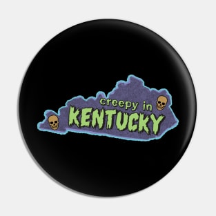 Creepy in Kentucky Pin