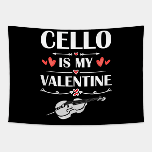 Cello Is My Valentine T-Shirt Funny Humor Fans Tapestry