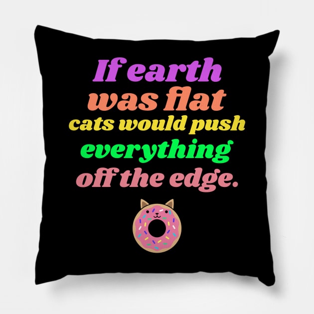 If earth was flat Pillow by ArtJoy