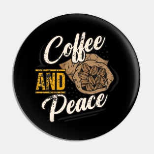 Coffee And Peace Pin
