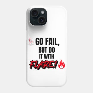 Go Fail, But Do It With Flare Phone Case