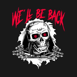 We´ll be back T-Shirt