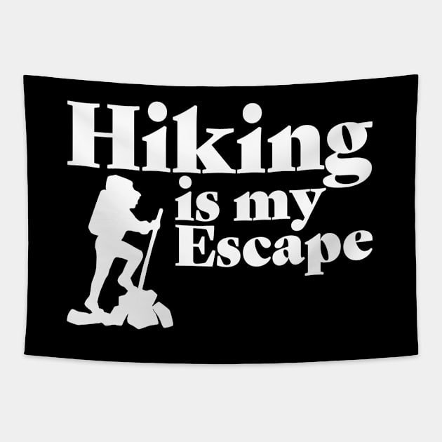 Hiker - Hiking Is My Escape Tapestry by Kudostees