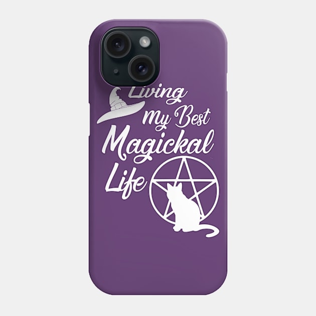 Living My Best Magickal Life Cheeky Witch Cat and Pentacle Phone Case by Cheeky Witch