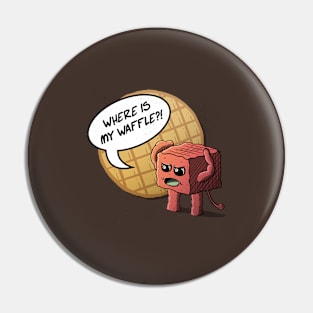 Where Is My Waffle?! Pin