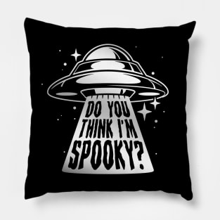 Do you think I'm spooky? Pillow