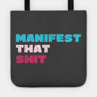 Manifest that shit Tote