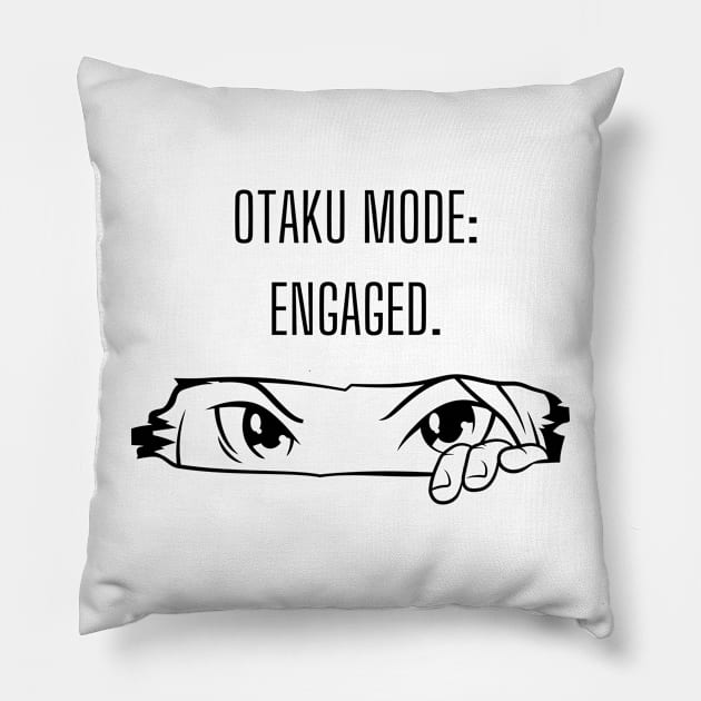 Otaku mode: engaged. Anime Lover Gift Pillow by cap2belo