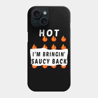 HOT SAUCES I'm Bringin' Saucy back Group Halloween Costumes Phone Case