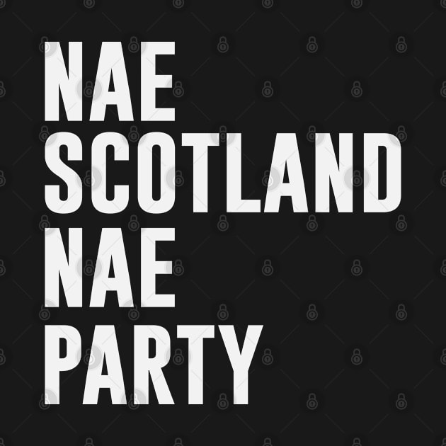 Nae Scotland Nae Party by gabrielakaren