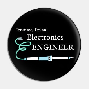 Trust me, I'm an electronics engineer Pin