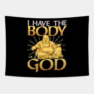 Funny I Have The Body of a God Buddha Joke Tapestry