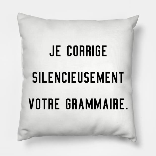 I'm silently correcting your grammar. Pillow by robotface