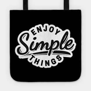 Enjoy Simple Things Tote