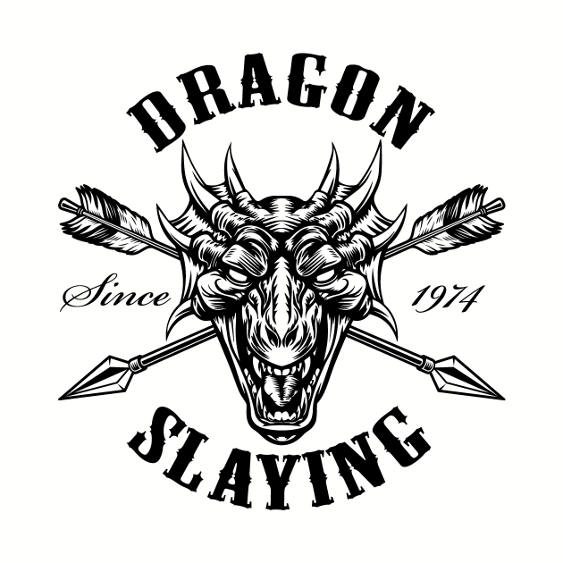 DnD Design Dragon Slaying Since 1974 by OfficialTeeDreams