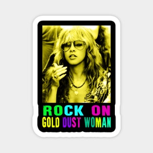 STEVIE NICKS - ROCK ON GOLD DUST WOMAN Magnet