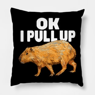 Ok I Pull Up Capybara Pillow