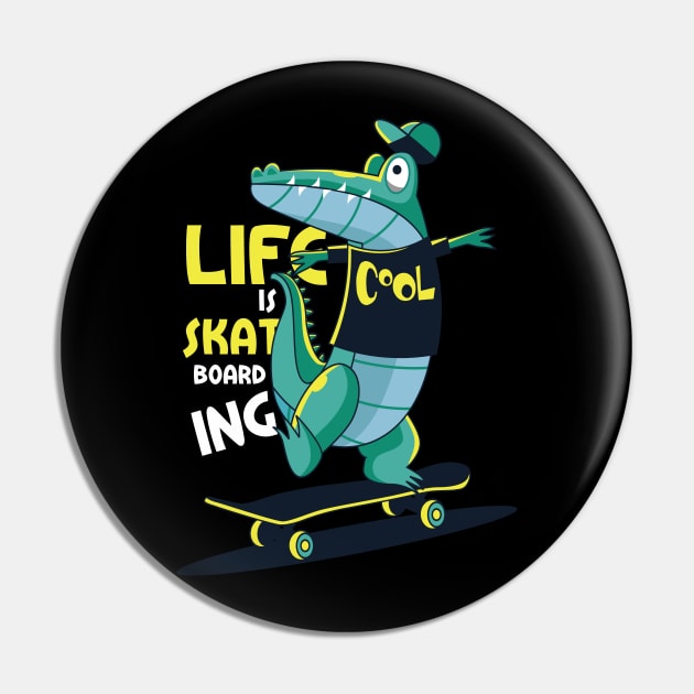 Life Is Skate Boarding Cool Pin by Unestore