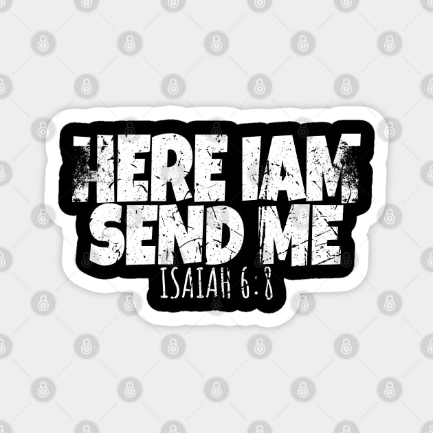 Here I Am Send Me Magnet by OUTFITPAW