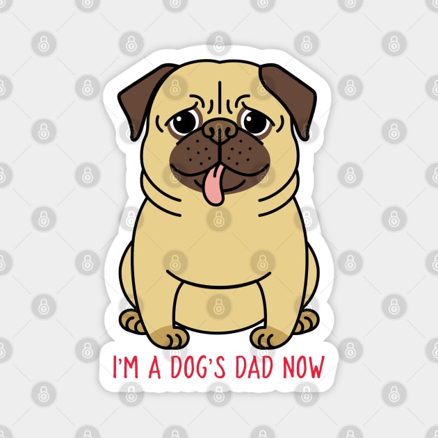 I'm A Dog's Dad Now Magnet by Owl Canvas