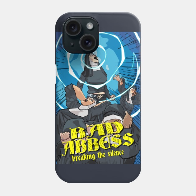 Bad Abbess [Clean Version] Phone Case by TGprophetdesigns