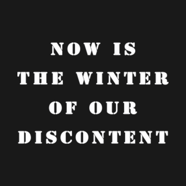 Now is the winter of our discontent quote Richard TShirt TeePublic
