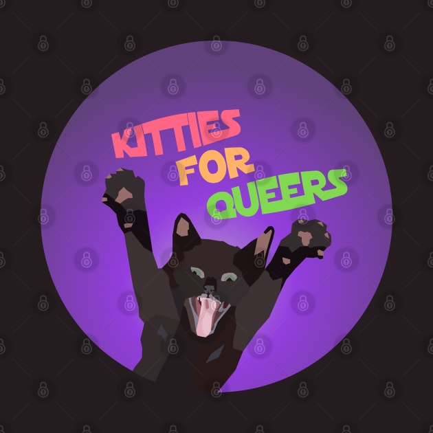 Kitties For Queers by nonbeenarydesigns