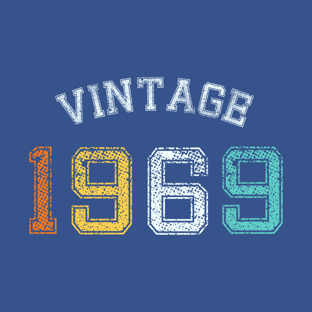 Discover Vintage born in 1969 birth year gift - 1969 - T-Shirt