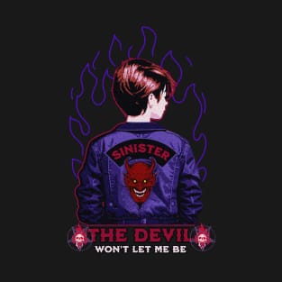 The Devil Won't Let Me Be T-Shirt