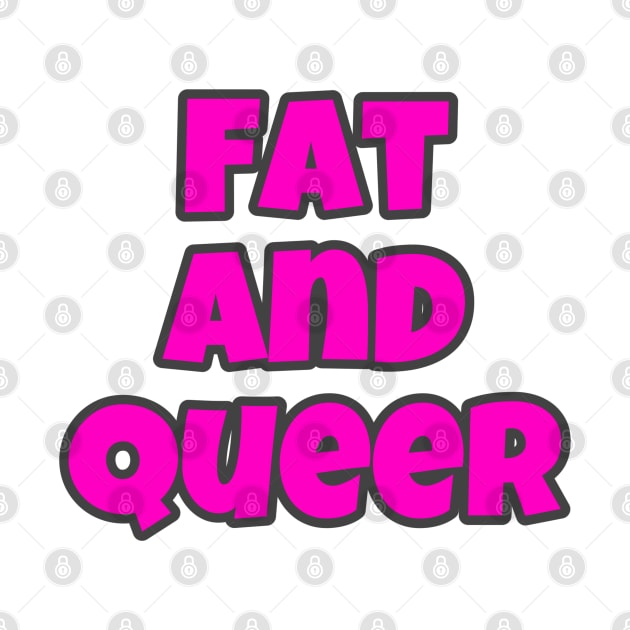 Fat and Queer by Lilith Fury