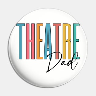 Theatre Dad Pin