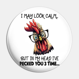 I may look calm Pin