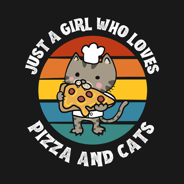 Just Girl Who Loves Cats and Pizza Cat Pet Cute Foodie Funny Happy Witty Joke Sarcastic Spiritual Animal Birthday Gift by EpsilonEridani