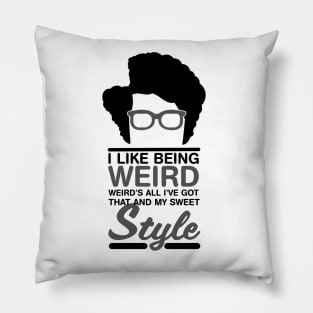 Maurice Moss Quote I Like Being Weird Pillow