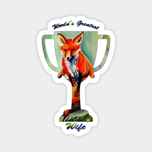 World's greatest vixen hotwife trophy Magnet