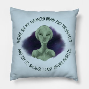 Alien Haters Gonna Hate Pillow