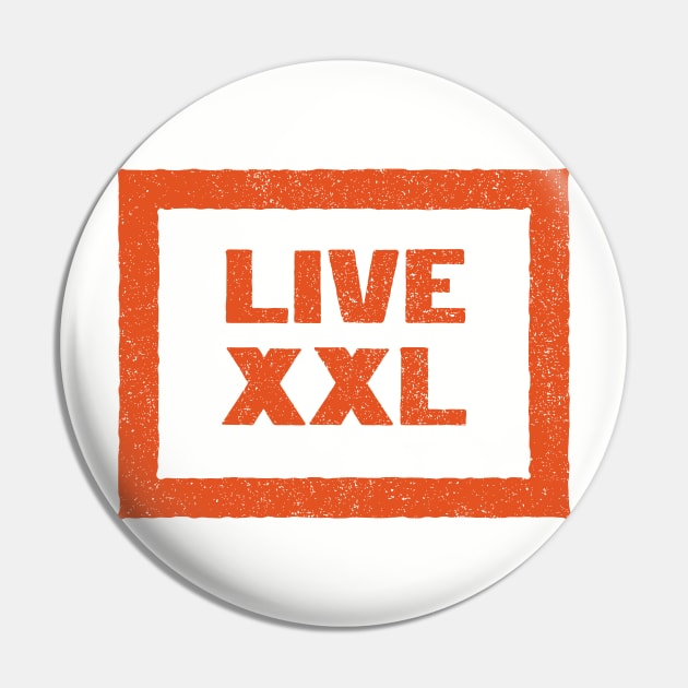 Live XXL Pin by ScottyWalters