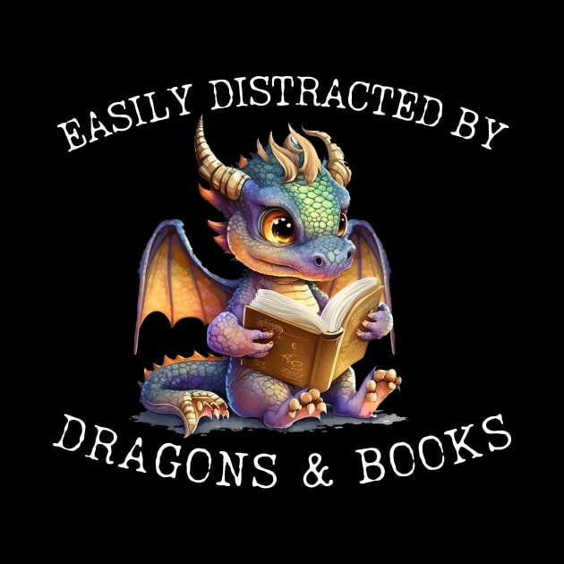 Easily Distracted By Dragons And Books Introvert Shirt by K.C Designs