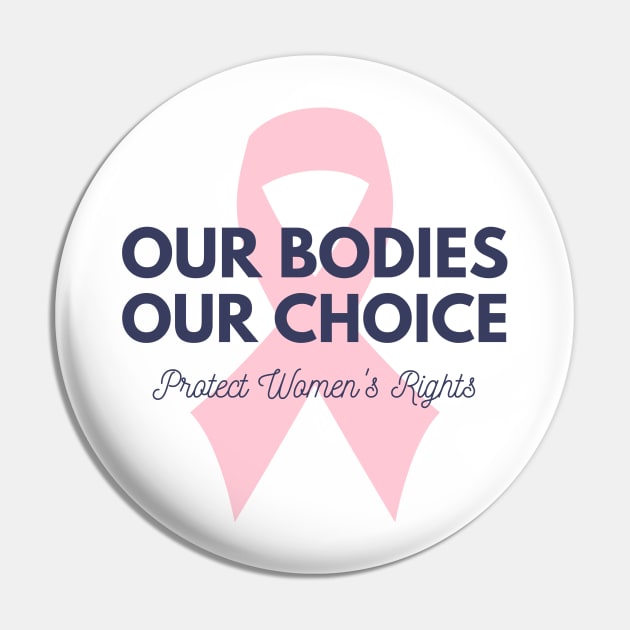 Our Bodies Our Choice Pin by GMAT