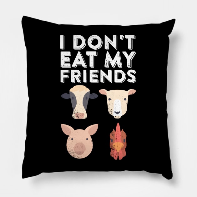 I Don't Eat My Friends - Funny Vegan Vegetarian Humor Pillow by ballhard