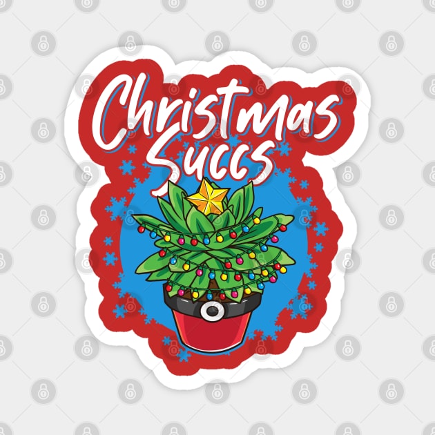 Christmas Succs Hilarious Xmas Succulents Pun Magnet by creative