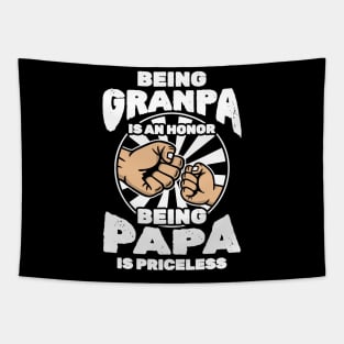 Being Grandpa Is An Honor Being Papa Is Priceless Tapestry