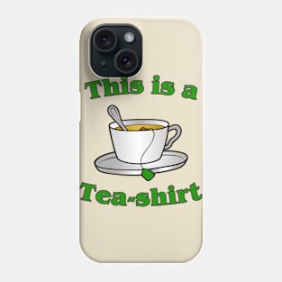 Tea-shirt Phone Case