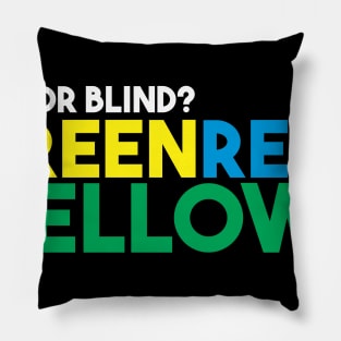 Color Blind? Pillow